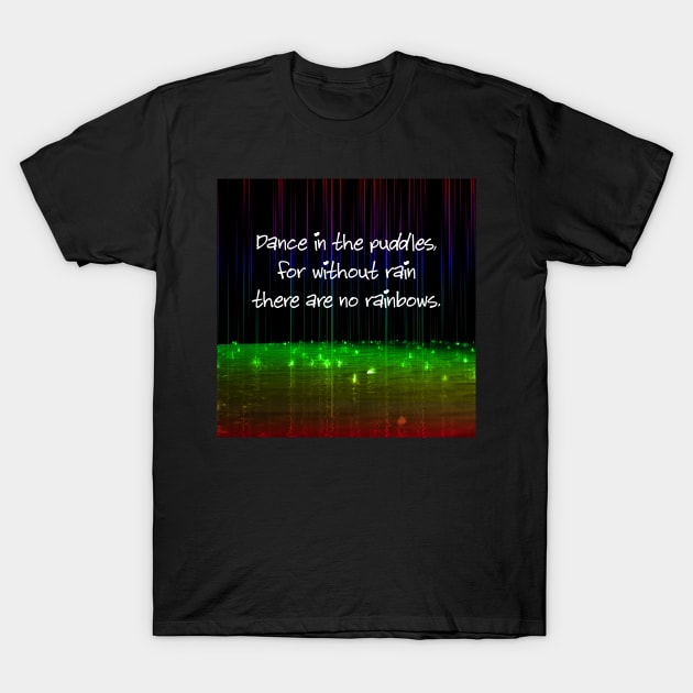 Dance in the Rain T-Shirt by thedysfunctionalbutterfly